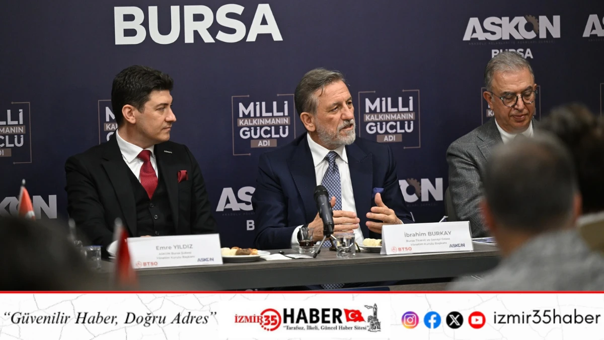 BTSO Y&ouml;netim Kurulu Başkanı İbrahim Burkay ASKON&rsquo;un Konuğu Oldu