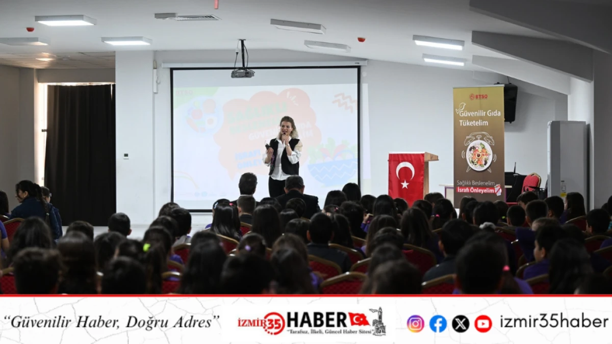 BTSO&rsquo;dan Binlerce &Ouml;ğrenciye G&uuml;venilir Gıda Eğitimi
