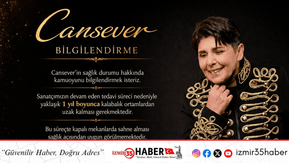 Cansever&rsquo;in Tedavi S&uuml;reciyle İlgili Kamuoyuna Bilgilendirme