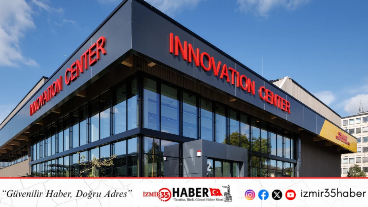 DHL, lojistiğin geleceğini şekillendirecek yeni İnovasyon Merkezi’ni tanıttı