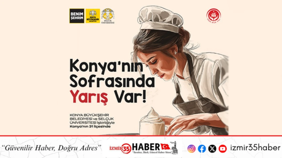 KONYA YÖRESEL YEMEK YARIŞMASI NA BAŞVURULAR BAŞLADI