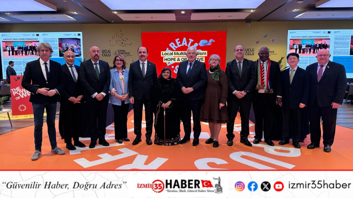 YEREL Y&Ouml;NETİMİ TEMSİL EDEN UCLG D&Uuml;NYA BAŞKANLIĞINA ADAYLIĞINI A&Ccedil;IKLADI